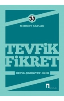 Tevfik Fikret (devir. Şahsiyet. Eser) Mehmet Kaplan Dergah Yay Tevfik Fikret (devir. Şahsiyet. Eser) Mehmet Kaplan Dergah Yay