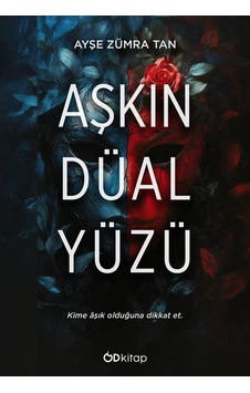 Aşkın Düal Yüzü / Ayşe Zümra Tan Aşkın Düal Yüzü / Ayşe Zümra Tan