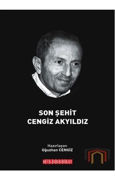 Son Şehit Cengiz Akyıldız- Bilgeoğuz Yayınları Son Şehit Cengiz Akyıldız- Bilgeoğuz Yayınları
