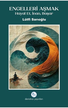 Engelleri Aşmak / Lütfi Sarıoğlu