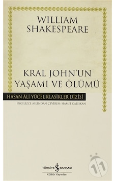 Kral John'un Yaşamı ve Ölümü - Hasan Ali Yücel Klasikleri - William Shakespeare - İş Bankası Kültür Yayınları Kral John'un Yaşamı ve Ölümü - Hasan Ali Yücel Klasikleri - William Shakespeare - İş Bankası Kültür Yayınları