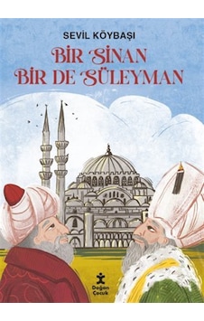 Bir Sinan Bir De Süleyman / Sevil Köybaşı Bir Sinan Bir De Süleyman / Sevil Köybaşı