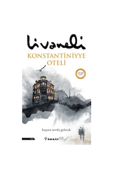 Ekinbasimyayin Konstantiniyye Oteli/Zülfü Livaneli Ekinbasimyayin Konstantiniyye Oteli/Zülfü Livaneli
