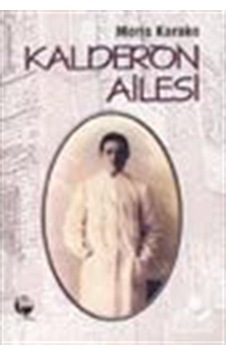 Kalderon Ailesi - Moris Karako - Belge Yayınları Kalderon Ailesi - Moris Karako - Belge Yayınları