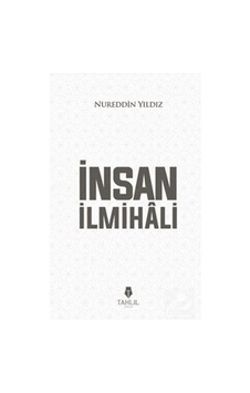 İnsan İlmihali - Nureddin Yıldız - Tahlil Yayınları