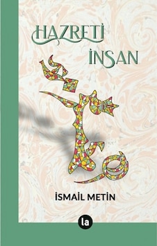 Hazreti İnsan - İsmail Metin - La Kitap Hazreti İnsan - İsmail Metin - La Kitap
