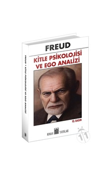 Kitle Psikolojisi ve Ego Analizi Kitle Psikolojisi ve Ego Analizi