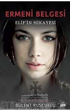 Ermeni Belgesi - Elif'in Hikayesi - Bülent Ruscuklu - Siyah Beyaz