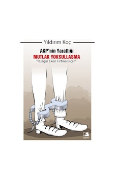 Akp'nin Yarattığı Mutlak Yoksullaşma: "rüzgar Eken Fırtına Biç... Akp'nin Yarattığı Mutlak Yoksullaşma: "rüzgar Eken Fırtına Biç...