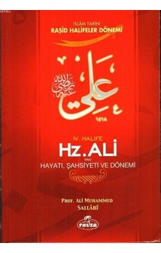 4.Halife Hz Ali Hayatı Şahsiyeti Ve Dönemi Ali Muhammed Sallabi