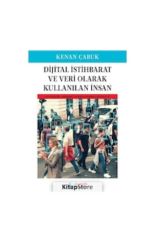 Dijital İstihbarat ve Veri Olarak Kullanılan İnsan - Stratejik Rekabet Araştırmaları 2 - Kenan Çabuk - İskenderiye Yayınları Dijital İstihbarat ve Veri Olarak Kullanılan İnsan - Stratejik Rekabet Araştırmaları 2 - Kenan Çabuk - İskenderiye Yayınları