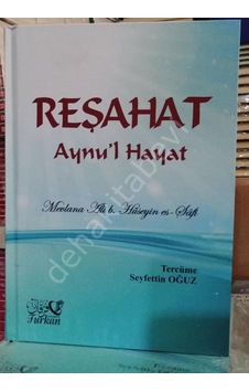 Reşahat Aynu'L Hayat Mevlana Ali B. Hüseyin Es-Safi