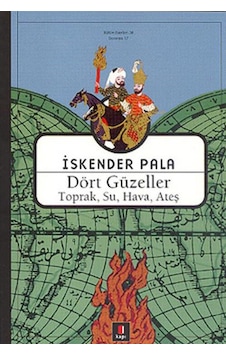 Dört Güzeller Toprak.Su.Hava.Ateş - Iskender Pala - Kapi Yayinlar Dört Güzeller Toprak.Su.Hava.Ateş - Iskender Pala - Kapi Yayinlar