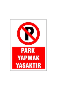 Park Yapmak Yasak, İsg Uyarı Levhası Park Yapmak Yasak, İsg Uyarı Levhası