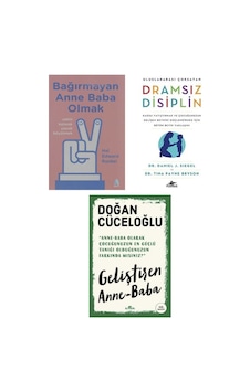 Bagırmayan Anne Baba Olmak + Dramsız Dısıplın + Gelıstıren Anne Baba 3 Set