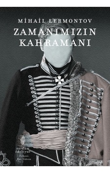 Zamanımızın Kahramanı - Mihail Lermontov - Yordam Edebiyat Zamanımızın Kahramanı - Mihail Lermontov - Yordam Edebiyat