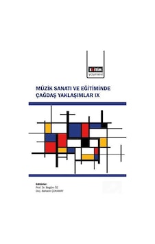 Müzik Sanatı Ve Eğitiminde Çağdaş Yaklaşımlar Ix / Kolektif Müzik Sanatı Ve Eğitiminde Çağdaş Yaklaşımlar Ix / Kolektif