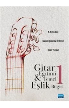 Gitar Eğitimi Ve Temel Eşlik Bilgisi 1 / Kolektif Gitar Eğitimi Ve Temel Eşlik Bilgisi 1 / Kolektif