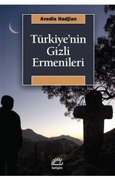 Türkiye'nin Gizli Ermenileri / Avedis Hadjian