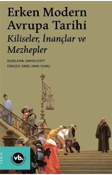 Erken Modern Avrupa Tarihi / Kiliseler, İnançlar Ve Mezhepler ... Erken Modern Avrupa Tarihi / Kiliseler, İnançlar Ve Mezhepler ...
