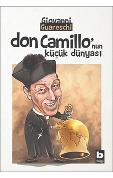 Don Camillo'nun Küçük Dünyası - Giovanni Guareschi - Bilgi Yayınevi
