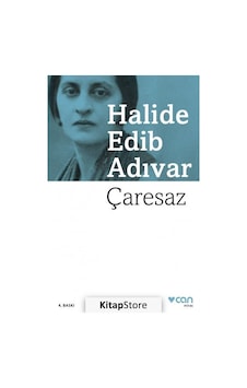 Kitapstore Çaresaz / Halide Edib Adıvar Kitapstore Çaresaz / Halide Edib Adıvar