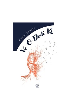 Ve O Dedi Ki - Kemal Cengiz - Luna Yayınları Ve O Dedi Ki - Kemal Cengiz - Luna Yayınları