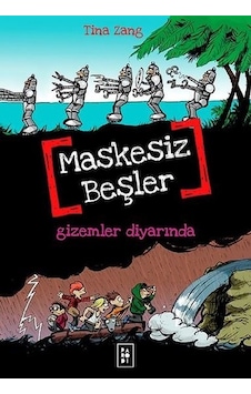 Maskesiz Beşler 4 - Gizemler Diyarında - Tina Zang - Parodi Yayınları