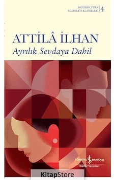 Kitapstore- Ayrılık Sevdaya Dahil / Attila Ilhan