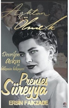 Prenses Süreyya / Aşktan Ölmek / Ersin Faikzade