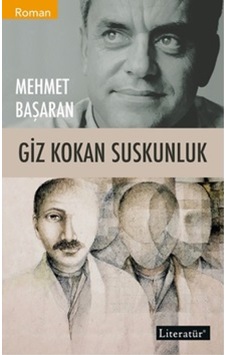 Giz Kokan Suskunluk - Mehmet Başaran - Literatür Yayıncılık