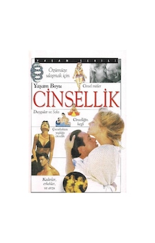 Özümüze Ulaşmak İçin Yaşam Boyu Cinsellik Duygular Ve Seks, Cinselliğin Keşfi, Çocukluktan Yaşlılığa Cinsellik, Kadınlar, Erkekler Ve Arzu Özümüze Ulaşmak İçin Yaşam Boyu Cinsellik Duygular Ve Seks, Cinselliğin Keşfi, Çocukluktan Yaşlılığa Cinsellik, Kadınlar, Erkekler Ve Arzu