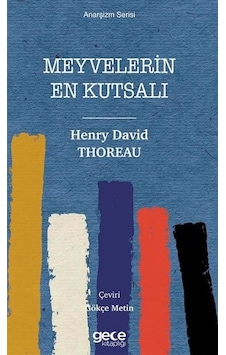 Meyvelerin En Kutsalı - Anarşizm Serisi - Max Weber - Gece Kitaplığı Meyvelerin En Kutsalı - Anarşizm Serisi - Max Weber - Gece Kitaplığı