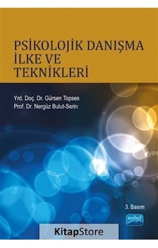 Psikolojik Danışma İlke ve Teknikleri - Gürsen Topses - Nergis Bulut Serin - Nobel Akademik Yayıncılık Psikolojik Danışma İlke ve Teknikleri - Gürsen Topses - Nergis Bulut Serin - Nobel Akademik Yayıncılık