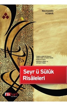 Seyr -Ü Sülûk Risâleleri - Necmeddin Kübra