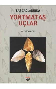 Yontmataş Uçlar Yontmataş Uçlar