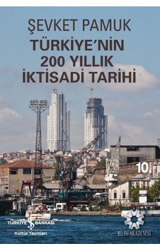 Türkiye'nin 200 Yıllık Iktisadi Tarihi Şevket Pamuk Türkiye'nin 200 Yıllık Iktisadi Tarihi Şevket Pamuk
