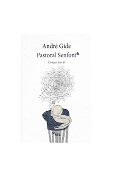 Pastoral Senfoni - Andre Gide - Sel Yayıncılık Pastoral Senfoni - Andre Gide - Sel Yayıncılık