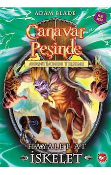 Canavar Peşinde 20 - Hayalet At İskelet - Adam Blade - Beyaz Balina Yayınları Canavar Peşinde 20 - Hayalet At İskelet - Adam Blade - Beyaz Balina Yayınları