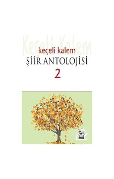 Keçeli Kalem - Şiir Antolojisi 2- Arı Sanat Yayınevi Keçeli Kalem - Şiir Antolojisi 2- Arı Sanat Yayınevi