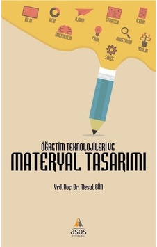 Öğretim Teknolojileri ve Materyal Tasarımı - Mesut Gün - Asos Yayınları