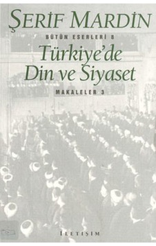 Türkiye'de Din Ve Siyaset Makaleler 3 Türkiye'de Din Ve Siyaset Makaleler 3