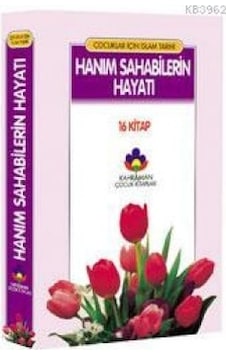 Çocuklar Için Resimli Hanım Sahabelerin Hayatı (Ithal Kağıt)/