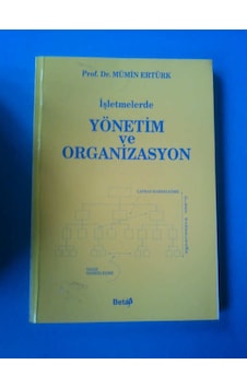 İşletmelerde Yönetim ve Organizasyon İşletmelerde Yönetim ve Organizasyon