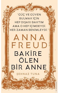 Anna Freud -   Bakire Ölen Bir Anne
