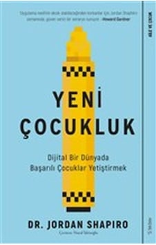 Yeni Çocukluk - Dijital Bir Dünyada Başarılı Çocuklar Yetiştirmek - Rzır-615966 Yeni Çocukluk - Dijital Bir Dünyada Başarılı Çocuklar Yetiştirmek - Rzır-615966
