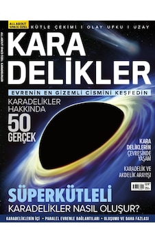 Kara Delikler - All About Space Özel Sayı Kara Delikler - All About Space Özel Sayı