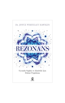 Rezonans & Uyumlu Sağlık Ve Zindelik İçin Dokuz Uygulama / Dr....