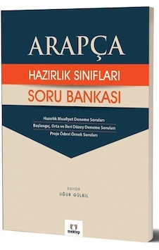 Arapça Hazırlık Sınıfları Soru Bankası / Uğur Gülbil Arapça Hazırlık Sınıfları Soru Bankası / Uğur Gülbil