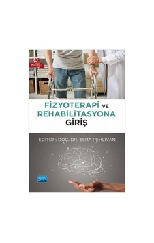 Fizyoterapi Ve Rehabilitasyona Giriş Fizyoterapi Ve Rehabilitasyona Giriş